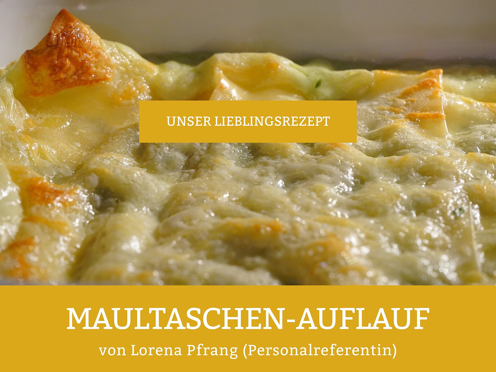 Rezept: Maultaschen-Auflauf (Lorena Pfrang, Personalreferentin)