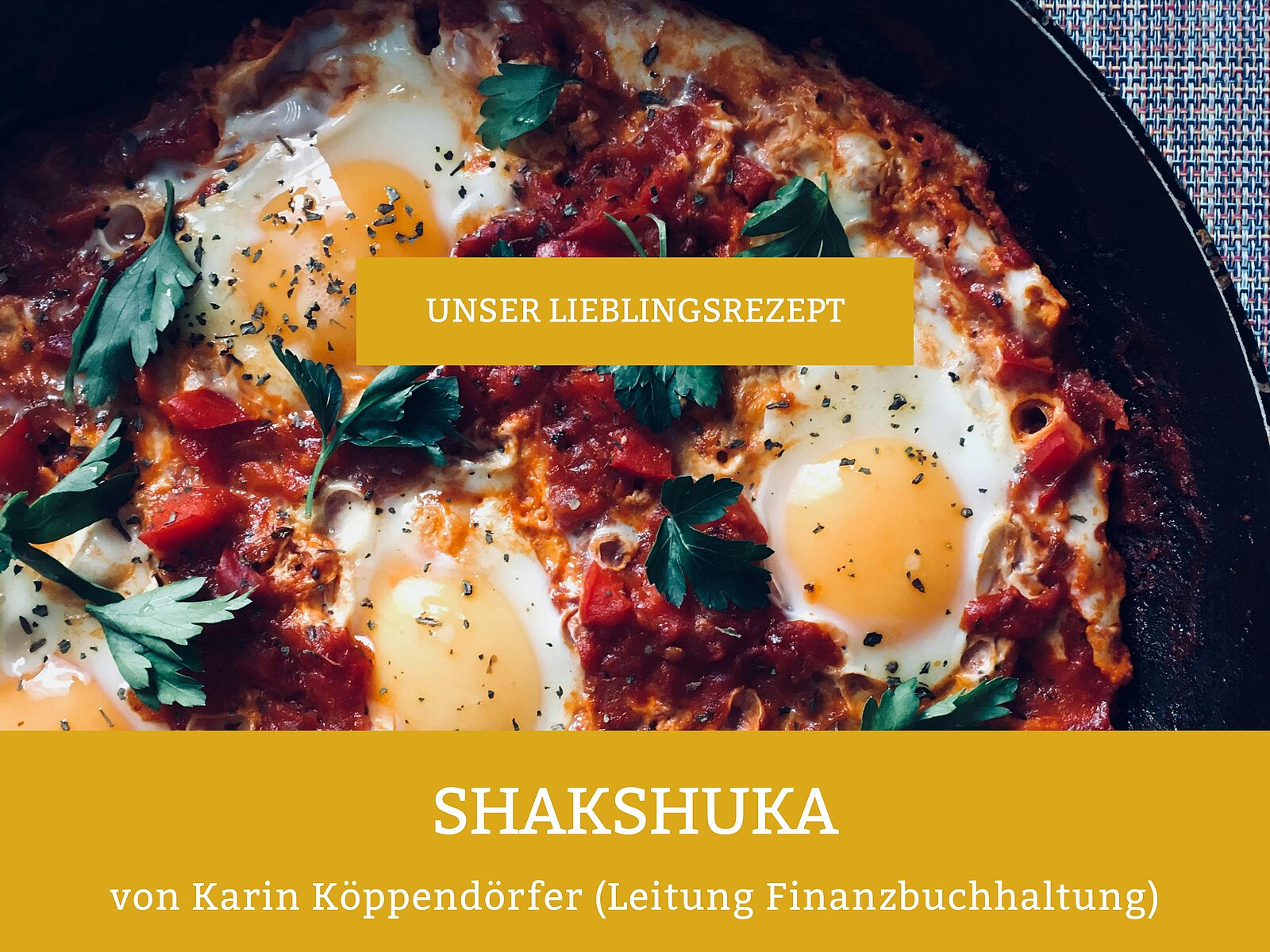 Shakshuka von Karin Köppendörfer, Leitung Finanzbuchhaltung